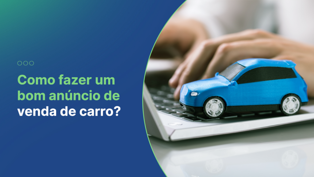 como fazer um bom anúncio de venda de carros